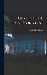 Cover image for Land of the Long Horizons