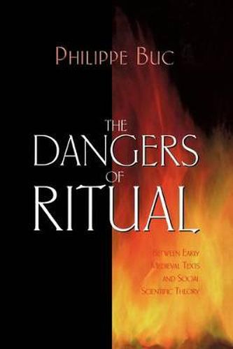 Cover image for The Dangers of Ritual: Between Early Medieval Texts and Social Scientific Theory