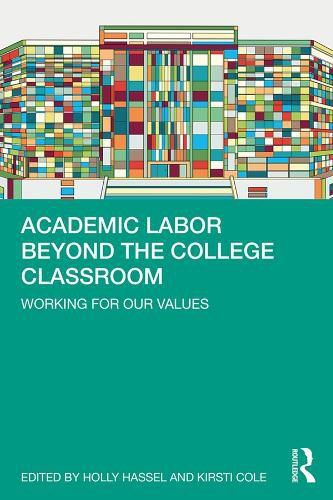 Cover image for Academic Labor Beyond the College Classroom: Working for Our Values