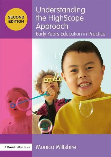 Cover image for Understanding the HighScope Approach: Early Years Education in Practice