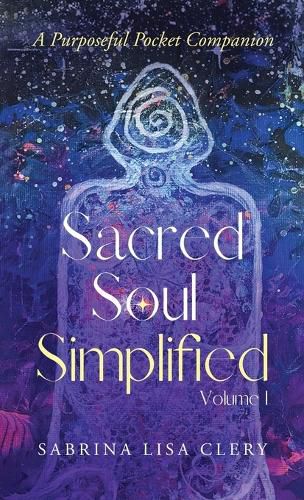 Cover image for Sacred Soul Simplified Volume 1