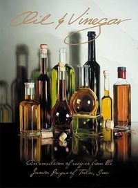 Cover image for Oil & Vinegar: An Emulsion of Recipes from the Junior League of Tulsa, Inc.