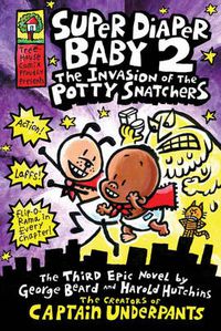Cover image for Super Diaper Baby 2 The Invasion of the Potty Snatchers