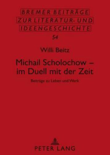 Cover image for Michail Scholochow - Im Duell Mit Der Zeit: Beitraege Zu Leben Und Werk