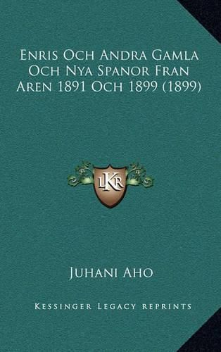 Enris Och Andra Gamla Och Nya Spanor Fran Aren 1891 Och 1899 (1899)