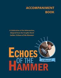 Cover image for Echoes of the Hammer Musical - Accompaniment Book