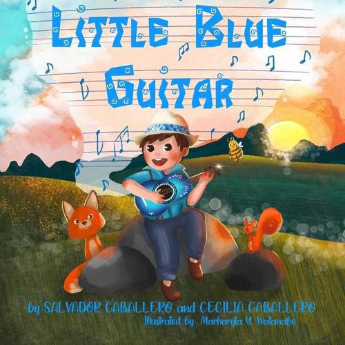 Cover image for Little Blue Guitar: A Mexican tale on the importance of perseverance, friendship, and kindness.