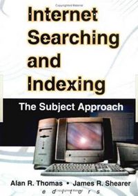 Cover image for Internet Searching and Indexing: The Subject Approach