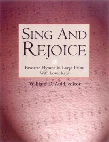 Cover image for Sing and Rejoice: Favorite Hymns in Large Print