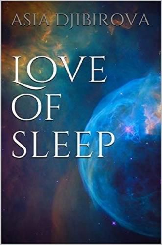 Cover image for ''LOVE OF SLEEP''