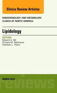 Cover image for Lipidology, An Issue of Endocrinology and Metabolism Clinics of North America