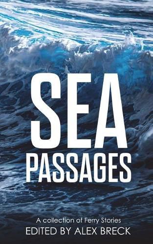 Cover image for Sea Passages: A collection of Ferry Stories