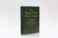 Cover image for The Olive Tree Dictionary: A Transliterated Dictionary of Conversational Eastern Arabic