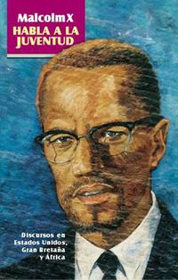 Cover image for Malcolm X Habla a la Juventud