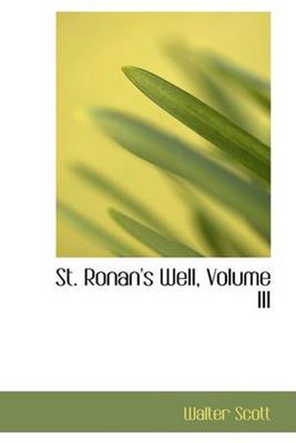 Cover image for St. Ronan's Well, Volume III