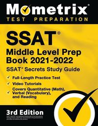 Cover image for SSAT Middle Level Prep Book 2021-2022 - SSAT Secrets Study Guide, Full-Length Practice Test, Video Tutorials, Covers Quantitative (Math), Verbal (Vocabulary), and Reading: [3rd Edition]