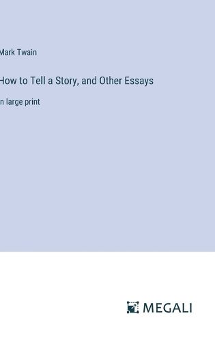 Cover image for How to Tell a Story, and Other Essays