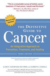 Cover image for The Definitive Guide to Cancer, 3rd Edition: An Integrative Approach to Prevention, Treatment, and Healing