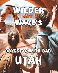 Cover image for Wilder and Wave's Odysseys with Dad