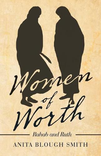 Women of Worth: Rahab and Ruth