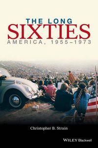 Cover image for The Long Sixties - America, 1955-1973