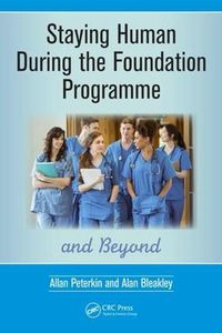 Cover image for Staying Human During the Foundation Programme and Beyond: How to thrive after medical school