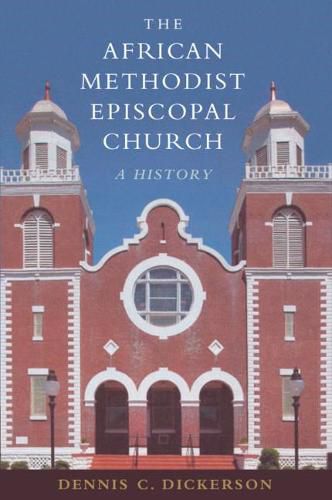 The African Methodist Episcopal Church: A History