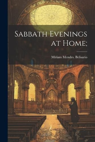 Cover image for Sabbath Evenings at Home;