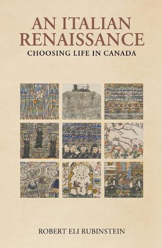 Cover image for An Italian Renaissance: Choosing Life in Canada