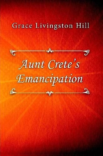 Aunt Crete's Emancipation