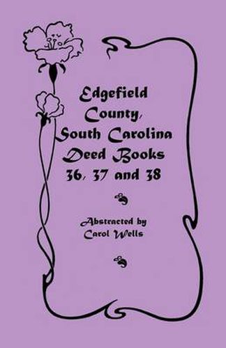 Cover image for Edgefield County, South Carolina: Deed Books 36, 37 & 38