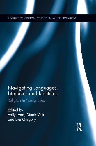 Navigating Languages, Literacies and Identities: Religion in Young Lives