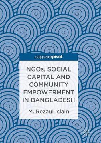 Cover image for NGOs, Social Capital and Community Empowerment in Bangladesh
