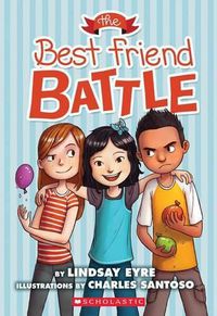 Cover image for The Best Friend Battle (Sylvie Scruggs, Book 1): Volume 1