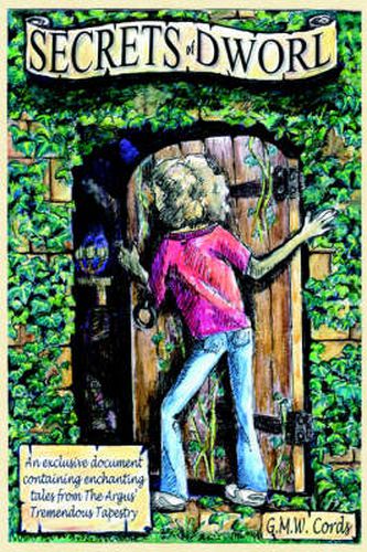 Cover image for Secrets of Dworl: An Exclusive Document Containing Enchanting Tales from the Argus' Tremendous Tapestry
