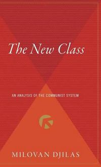 Cover image for The New Class: An Analysis of the Communist System