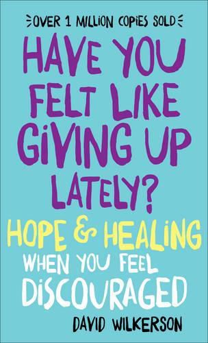 Cover image for Have You Felt Like Giving Up Lately? - Hope & Healing When You Feel Discouraged
