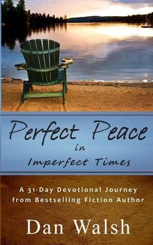 Perfect Peace: in Imperfect Times