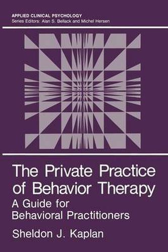 Cover image for The Private Practice of Behavior Therapy: A Guide for Behavioral Practitioners