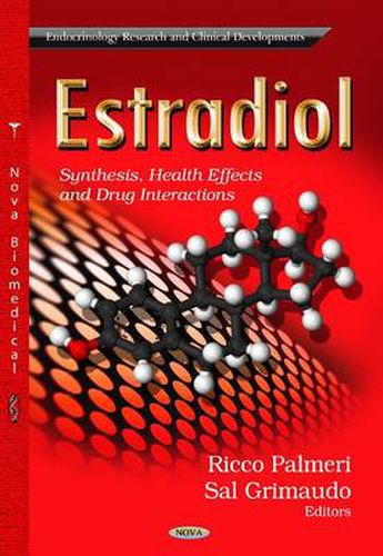 Cover image for Estradiol: Synthesis, Health Effects & Drug Interactions