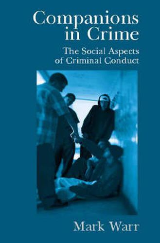 Cover image for Companions in Crime: The Social Aspects of Criminal Conduct