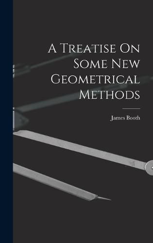 A Treatise On Some New Geometrical Methods