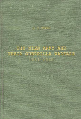 Cover image for The Nien Army and Their Guerrilla Warfare, 1851-1868.