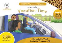 Cover image for C-DER (CHEETAH Decodable Early Readers, Set 2, Book 11, Vacation TIme