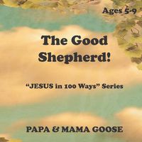 Cover image for The Good Shepherd: JESUS in 100 Ways  Series