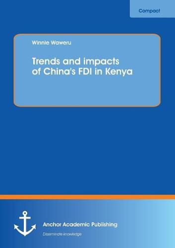 Cover image for Trends and impacts of China's FDI in Kenya