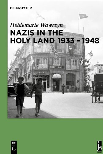 Cover image for Nazis in the Holy Land 1933-1948