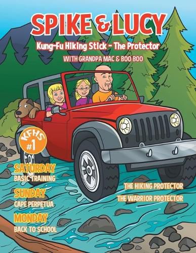 Cover image for Spike & Lucy: Kung-Fu Hiking Stick-the Protector with Grandpa Mac & Boo Boo