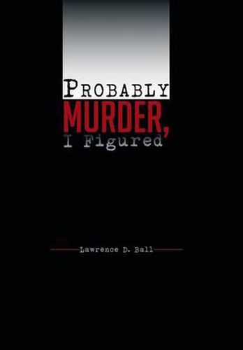 Cover image for Probably Murder, I Figured