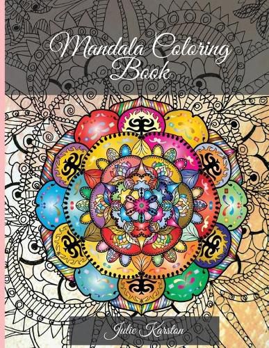 Cover image for Mandala Coloring Book: Perfect for Woman and Men Most Beautiful Mandalas for Relaxation 100 mandalas for colouring